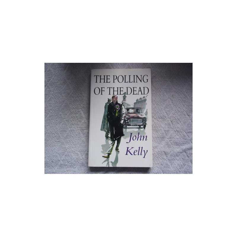 Polling of the Dead by Kelly, J. M. Paperback Book