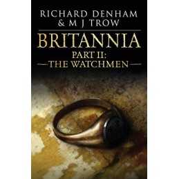 Britannia: Part II: The Watchmen by Trow, M J Book