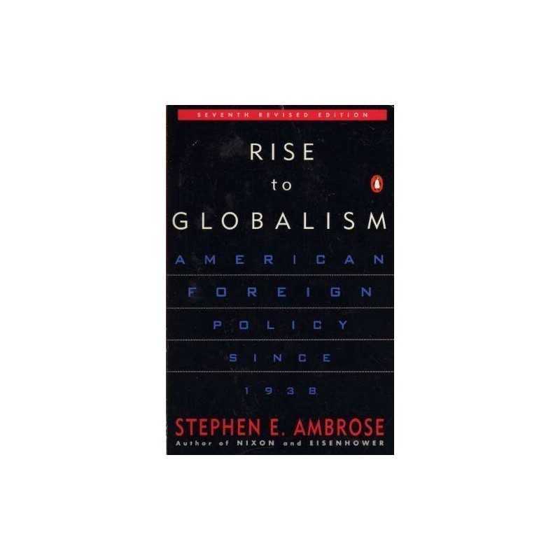 Rise to Globalism: American Foreign Policy S... by Ambrose, Stephen E. Paperback