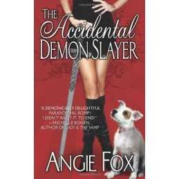 Accidental Demon Slayer by Fox, Angie Book