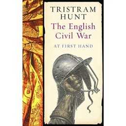 The English Civil War: At First Hand by Hunt, Tristram Paperback Book