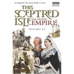 This Sceptred Isle: Empire by Lee, Christopher Hardback Book