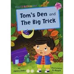 Toms Den and The Big Trick: (Pink Early Reader), Jenny
