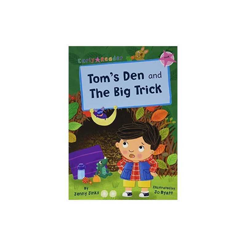 Toms Den and The Big Trick: (Pink Early Reader), Jenny