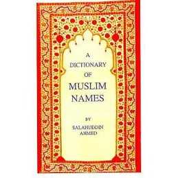 A Dictionary of Muslim Names - 9781850653578