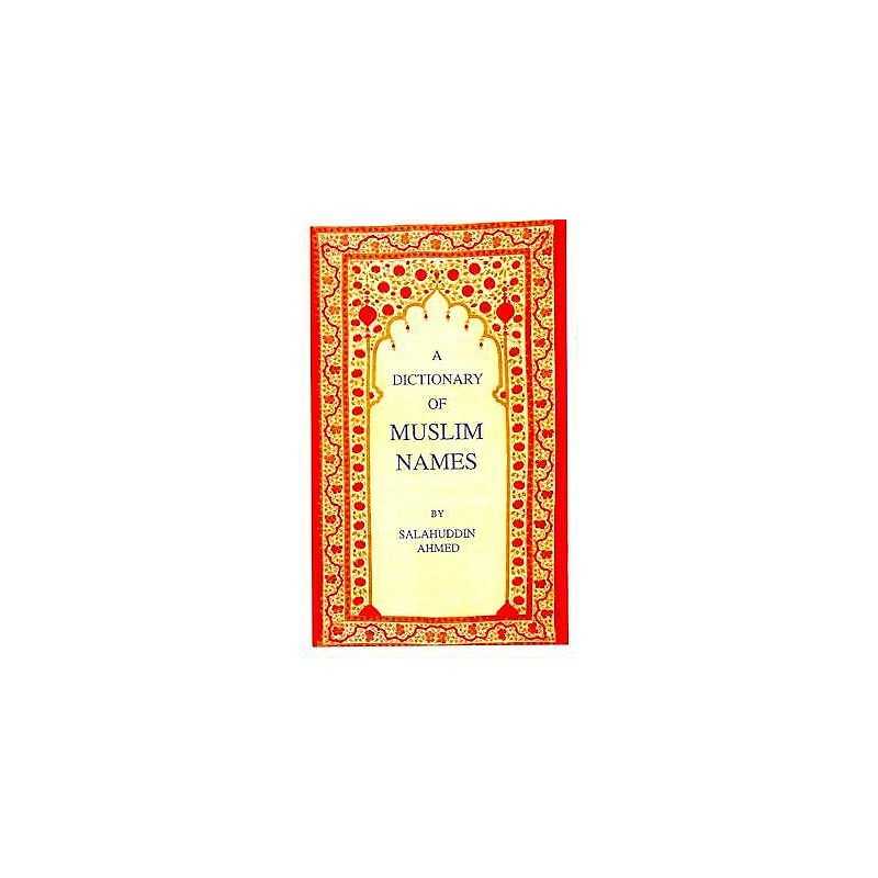 A Dictionary of Muslim Names - 9781850653578
