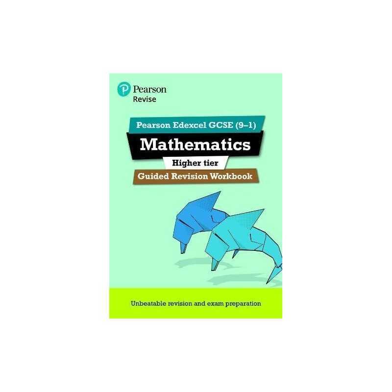 REVISE Edexcel GCSE (9-1) Mathematics Higher Guided Revision Workb... by Pearson