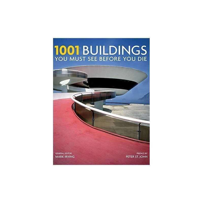 1001 Buildings You Must See Before You Die: A Remark... by Mark Irving Paperback