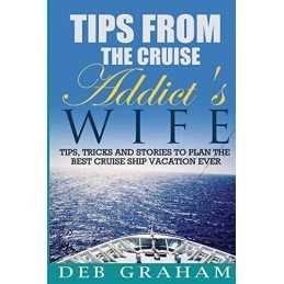 Tips From The Cruise Addicts Wife: Tip..., Graham, Deb