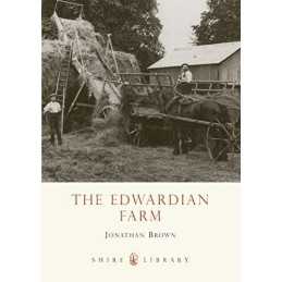 The Edwardian Farm (Shire Library) by Jonathan Brown Paperback Book