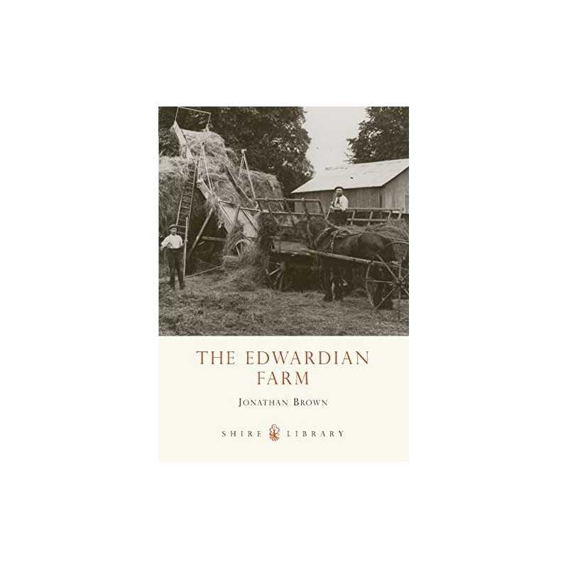 The Edwardian Farm (Shire Library) by Jonathan Brown Paperback Book