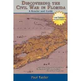 Discovering the Civil War in Florida - 9781561645299