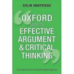 Oxford Guide to Effective Argument and Critical Thinking - 9780199671724