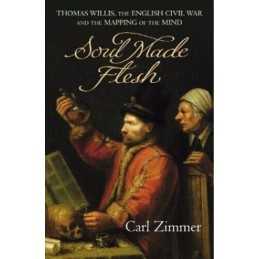 Soul Made Flesh by Zimmer, Carl Hardback Book