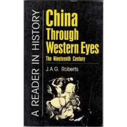 China Through Western Eyes: Nineteenth Century by Roberts, J. A. G. Paperback