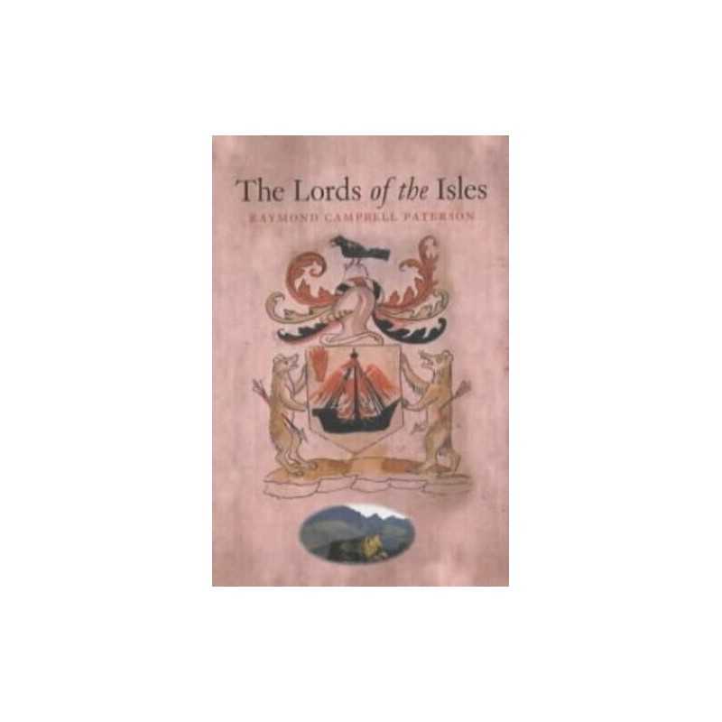 The Lords of the Isles by Paterson, Raymond Campbell Paperback Book