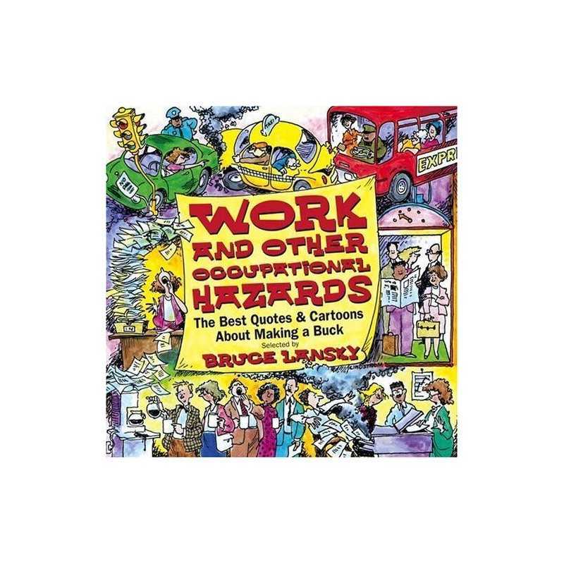 Work and Other Occupational Hazards