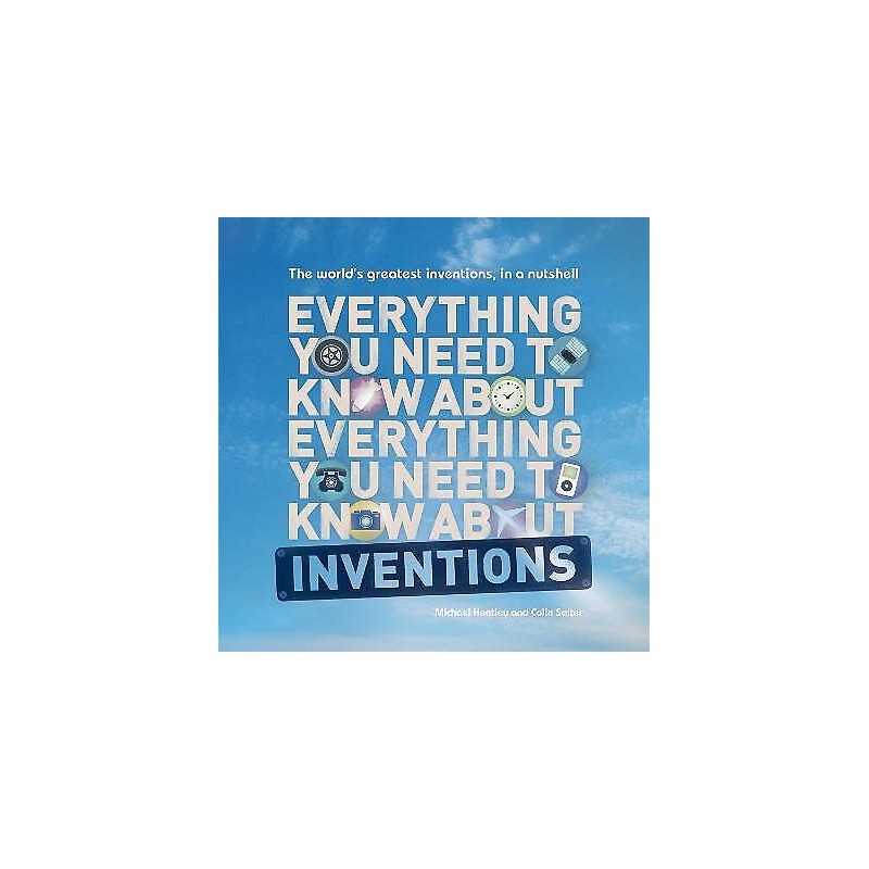 Everything You Need to Know About - Inventions - 9781907554421