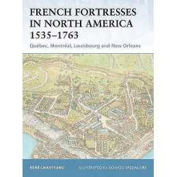 French Fortresses in North America 1535-1763 - 9781841767147
