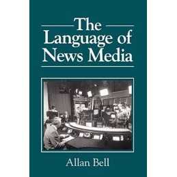 Language of News Media: 16 (Language in Society) by Bell, Allan Paperback Book