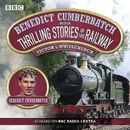 Benedict Cumberbatch Reads Thrilling Stories of the Railway - 9781471366161