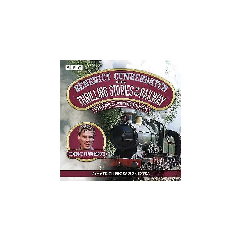 Benedict Cumberbatch Reads Thrilling Stories of the Railway - 9781471366161