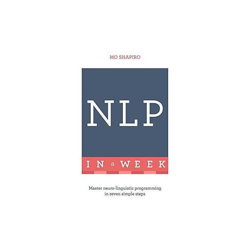 NLP In A Week: Master Neuro-Linguistic ..., Shapiro, Mo