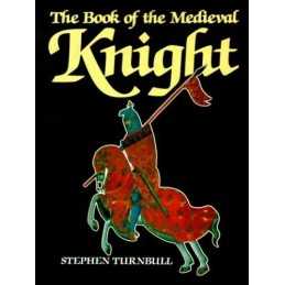 The Book Of The Medieval Knight by Turnbull, Stephen Paperback Book