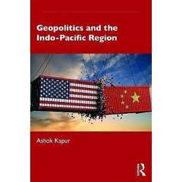 Geopolitics and the Indo-Pacific Region - 9781138388314