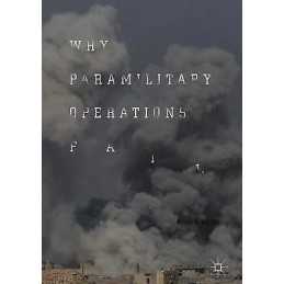 Why Paramilitary Operations Fail - 9783319716305