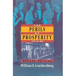 The Perils of Prosperity, 1914-1932..., Leuchtenburg, W