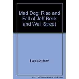 Mad Dog: The Rise And Fall Of Jeff Beck And Wall... by Bianco, Anthony Paperback