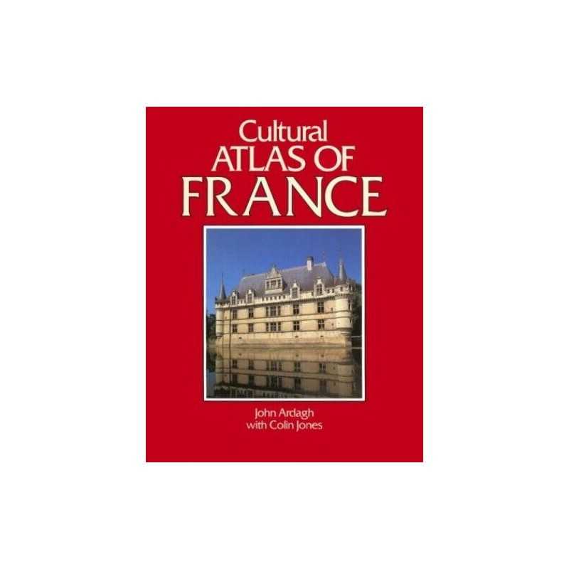 Cultural Atlas of France by Jones, Colin Hardback Book