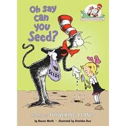 Oh Say Can You Seed?: All about Flower..., Bonnie Worth