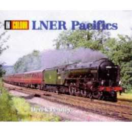 LNER Pacifics in Colour by Penney, D.E. Hardback Book