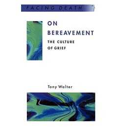 On Bereavement (Facing Death), Walter, Tony