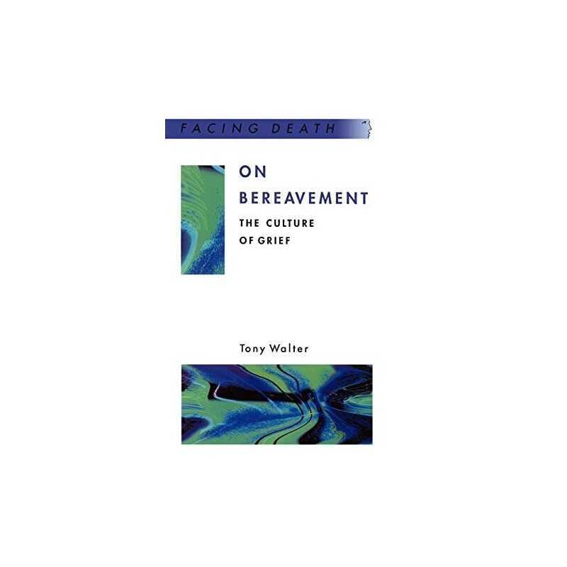 On Bereavement (Facing Death), Walter, Tony