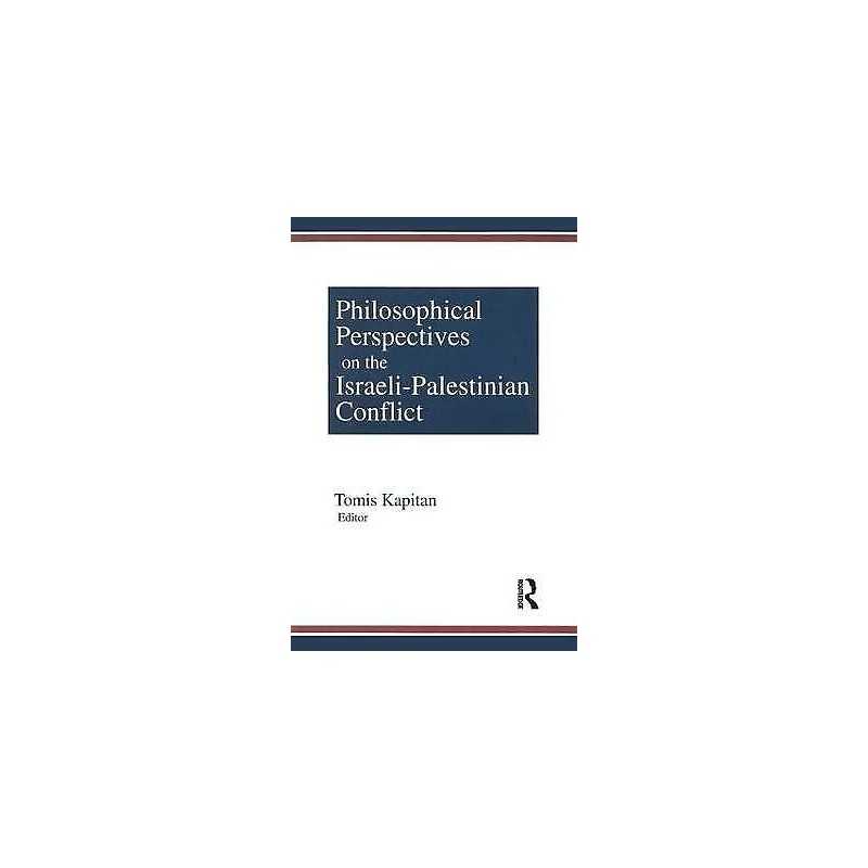 Philosophical Perspectives on the Israeli-Palestinian Conflict - 9781563248771