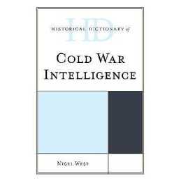 Historical Dictionary of Cold War Intelligence - 9781538120316