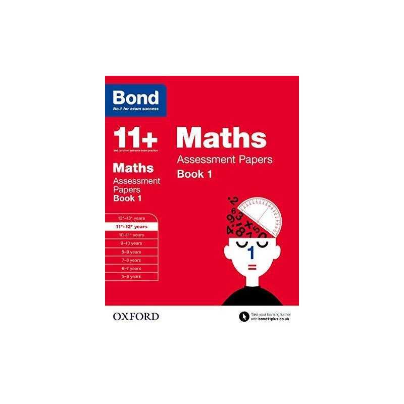 Bond 11+: Maths Assessment Papers: 11+-12+ years Book 1 by Bond 11+ Book The