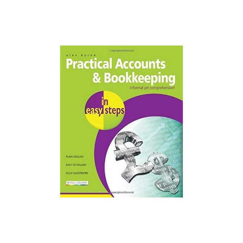 Practical Accounts and Bookkeeping In Easy Steps by Alex Byrne Book