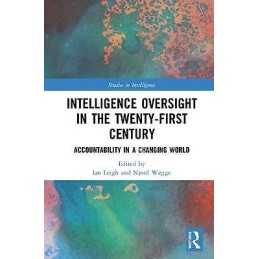 Intelligence Oversight in the Twenty-First Century - 9780815393344