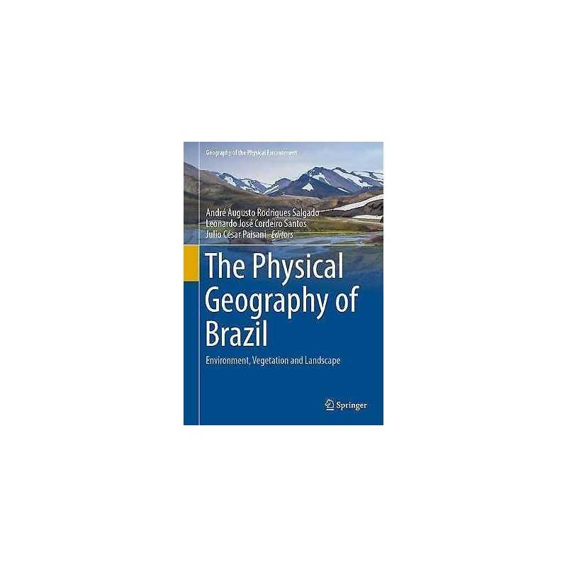 The Physical Geography of Brazil - 9783030043322