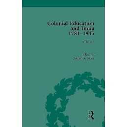 Colonial Education and India 1781-1945 - 9780815380610