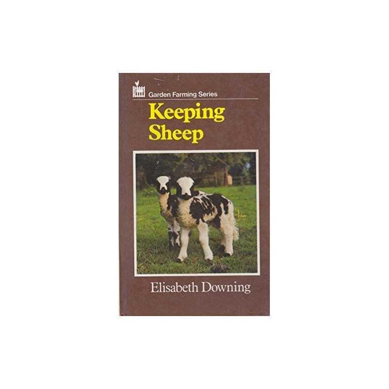 Keeping Sheep (Garden farming series) by Downing, Elisabeth Hardback Book The