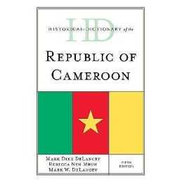 Historical Dictionary of the Republic of Cameroon - 9781538119679