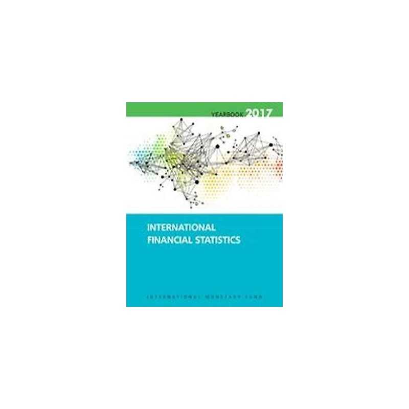 International financial statistics yearbook 2017 - 9781475595369