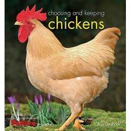 Choosing and Keeping Chickens by Graham, Chris Hardback Book