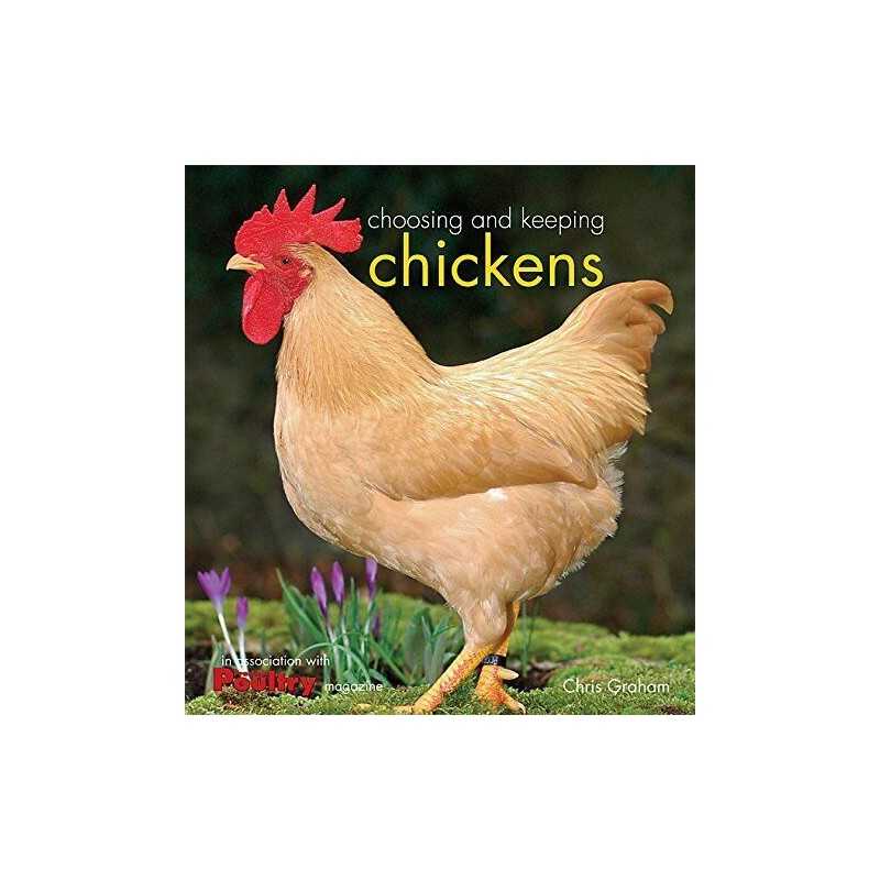 Choosing and Keeping Chickens by Graham, Chris Hardback Book