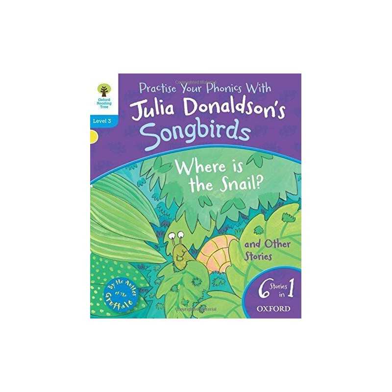 Oxford Reading Tree Songbirds: Level 3. Where Is the Snai... by Donaldson, Julia
